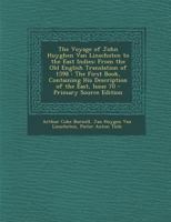 The Voyage of John Huyghen Van Linschoten to the East Indies: From the Old English Translation of 1598 : The First Book, Containing His Description of the East 1289759413 Book Cover