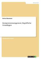 Kompetenzmanagement. Begriffliche Grundlagen 3668206716 Book Cover