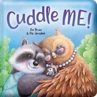 Cuddle Me!: Padded Board Book 065524526X Book Cover