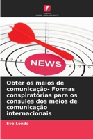 Obter os meios de comunicação- Formas conspiratórias para os consules dos meios de comunicação internacionais 6205693933 Book Cover