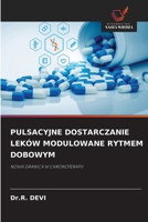 Pulsacyjne Dostarczanie Leków Modulowane Rytmem Dobowym (Polish Edition) 6209564453 Book Cover