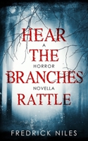 Hear the Branches Rattle 1950021165 Book Cover