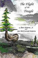 The Flight of the Treagle : The Origins 1475045239 Book Cover