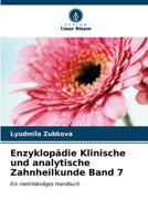 Enzyklopädie Klinische und analytische Zahnheilkunde Band 7 (German Edition) 6207044487 Book Cover