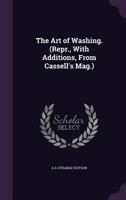 The Art Of Washing (1880) 1104478285 Book Cover