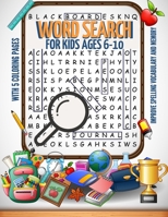 Word Search For Kids ages 6-10: Improve Spelling Vocabulary and Memory For Kids With a Variety of Themes! 1709695560 Book Cover