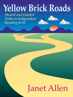 Yellow Brick Roads: Shared and Guided Paths to Independent Reading 4-12 1571103198 Book Cover