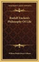 Rudolf Eucken's Philosophy of Life 0548745935 Book Cover