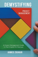 Demystifying Project Management B0C9G6BYQS Book Cover