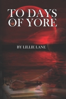 To Days of Yore 1959702211 Book Cover