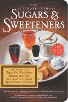 Sugars and Sweeteners: The Ultimate Guide to the Taste, Use, History, Production, and Nutrition of Everything from Agave Nectar to Xylitol 1615192166 Book Cover