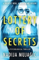 Lottery of Secrets: A Psychological Thriller with a Shocking Twist 1737004763 Book Cover