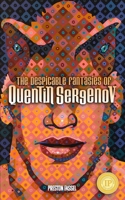 The Despicable Fantasies of Quentin Sergenov 1959205293 Book Cover