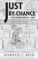 Just By Chance: ....or does everything happen for a reason? 1525544276 Book Cover