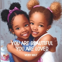 You are beautiful, You are loved B0F54PQX25 Book Cover