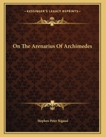 On The Arenarius Of Archimedes 1432523554 Book Cover