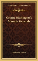 George Washington's Masonic Generals 1425354068 Book Cover