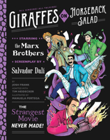 Giraffes on Horseback Salad: Salvador Dali, the Marx Brothers, and the Strangest Movie Never Made 159474923X Book Cover