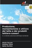 Produzione, manipolazione e utilizzo del latte e dei prodotti lattiero-caseari (Italian Edition) 6630074823 Book Cover