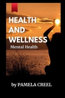 HEALTH AND WELLNESS: Mental Health B0FNL6VDC5 Book Cover