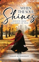 WHEN THE SOUL SHINES 1806238446 Book Cover