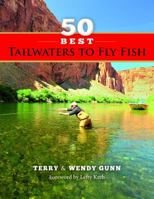 50 Best Tailwaters to Fly Fish 193922604X Book Cover