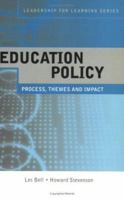 Education Policy: Process, Themes and Impact 0415377722 Book Cover