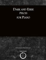 Dark and Eerie Pieces for Piano 0993328423 Book Cover