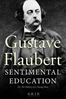 Sentimental Education: A Young Man's History; Volume 2 1546377484 Book Cover