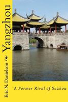 Yangzhou: A Former Rival of Suzhou 197789917X Book Cover