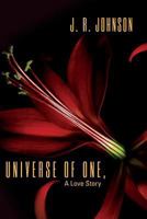 UNIVERSE OF ONE, A Love Story 0692439765 Book Cover