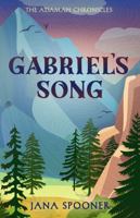 Gabriel's Song (The Adamah Chronicles) B0F74J72L9 Book Cover
