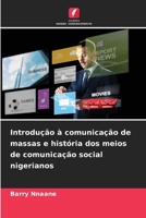Introdução à comunicação de massas e história dos meios de comunicação social nigerianos (Portuguese Edition) 6207914597 Book Cover