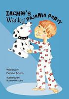 Zachie's Wacky Pajama Party 1451549768 Book Cover