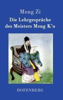 Die Lehrgesprache Des Meisters Meng K'o 1484097440 Book Cover