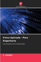Física Aplicada - Para Engenharia: Para estudantes de tecnologia também (Portuguese Edition) B0CKKVDBWN Book Cover
