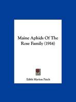 Maine Aphids Of The Rose Family (1914) 1342843479 Book Cover