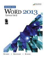 Microsoft Word 2013: Benchmark Series: Level 1 and 2 0763853860 Book Cover