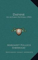 Daphne: An Autumn Pastoral 1518652964 Book Cover