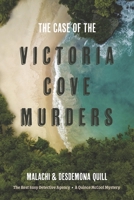 The Case of the Victoria Cove Murders: The Rest Easy Detective Agency - A Quince McCool Mystery 1667877992 Book Cover