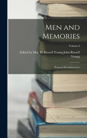 Men and Memories: Personal Reminiscences; Volume I 1018227547 Book Cover