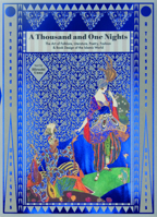 A Thousand and One Nights: The Art of Folklore, Literature, Poetry, Fashion & Book Design of the Islamic World 4756248160 Book Cover