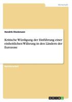 Kritische W�rdigung der Einf�hrung einer einheitlichen W�hrung in den L�ndern der Eurozone 3656238979 Book Cover