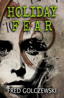 Holiday Fear 1549852280 Book Cover