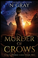 Murder of Crows: Scout Thorne Urban Fantasy Action Adventure 1920702652 Book Cover