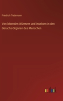 Von lebenden Würmern und Insekten in den Geruchs-Organen des Menschen 336865733X Book Cover