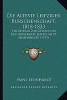Die Lteste Leipziger Burschenschaft (1818-1833) 1149610514 Book Cover
