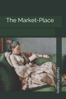 The Market-Place 1720419027 Book Cover