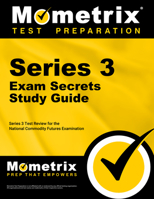 Series 3 Exam Secrets Study Guide: Series 3 Test Review for the National Commodity Futures Examination 1610728521 Book Cover