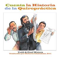Cuenta la Historia de la Quiropráctica 1365750116 Book Cover